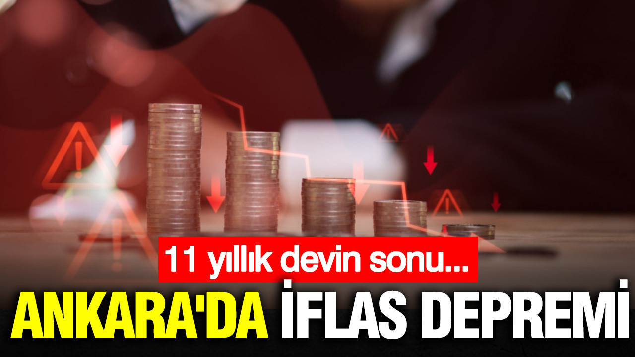 Ankara’da İflas Şoku: 11 Yıl Süren Faaliyetlerin Sonu